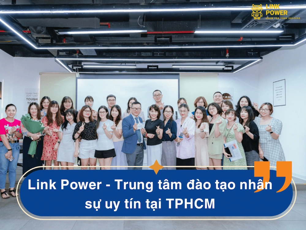 Link Power - Trung tâm đào tạo nhân sự uy tín tại TPHCM